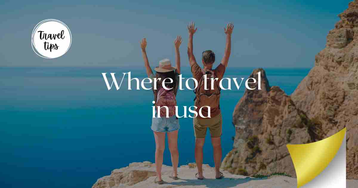 best places to travell in usa